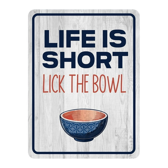 Portrait Round Plus Life Is Short Lick The Bowl Wall or Door Sign | Funny Home Decor - Large