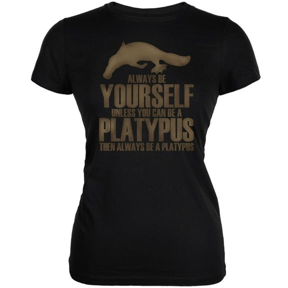 Always be Yourself Platypus Black Juniors Soft T-Shirt - Large