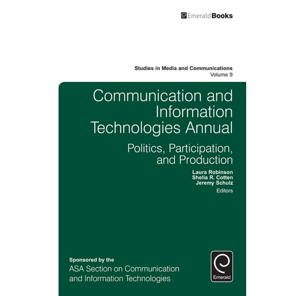 Studies in Media and Communications Communication and Information Technologies Annual, Book 9, (Hardcover)