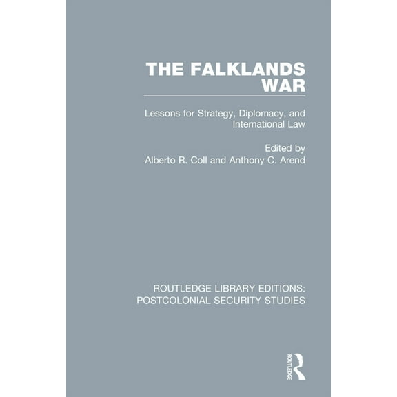 Routledge Library Editions: Postcolonial The Falklands War: Lessons for Strategy, Diplomacy, and International Law, (Paperback)