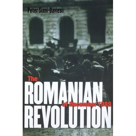 The Romanian Revolution of December 1989 (Hardcover)