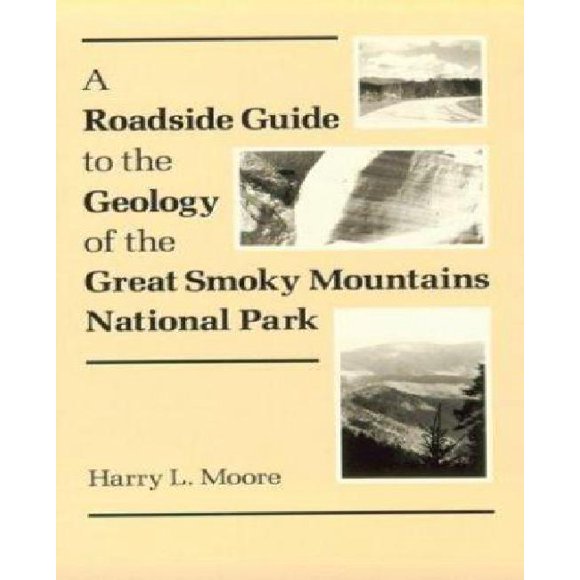 A Roadside Guide to the Geology of the Great Smoky Mountains National Park