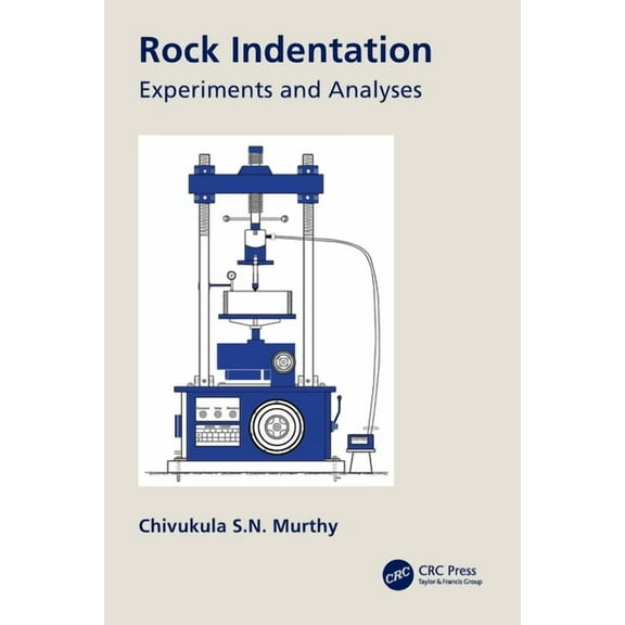 Rock Indentation: Experiments and Analyses, (Paperback)