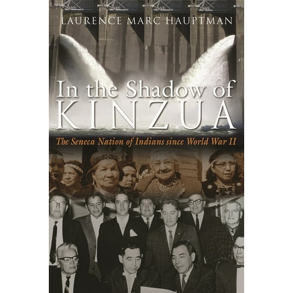 Iroquois and Their Neighbors In the Shadow of Kinzua, (Paperback)