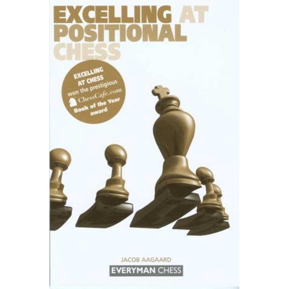 Everyman Chess Excelling at Positional Chess, (Paperback)