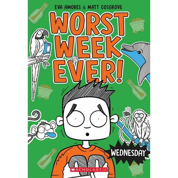 Worst Week Ever Wednesday (Worst Week Ever #3): Volume 3, (Paperback)