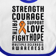 thumbnail image 4 of Inktastic Multiple Sclerosis Awareness Strength Courage and Support Boys or Girls Baby Bib, 4 of 4