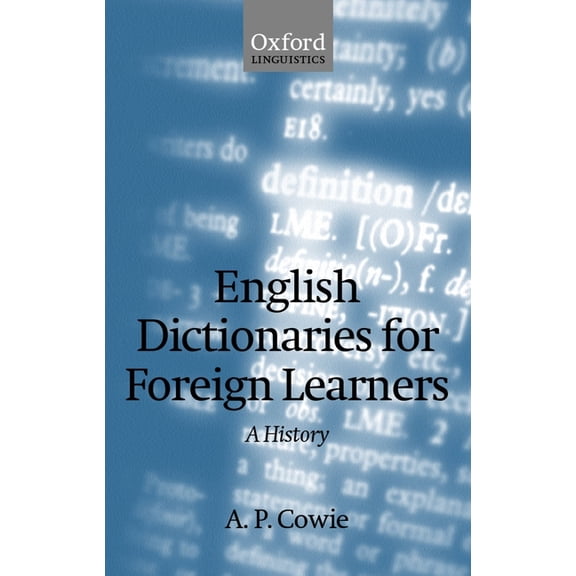 Oxford Studies in Lexicography and Lexic English Dictionaries for Foreign Learners: A History, (Paperback)
