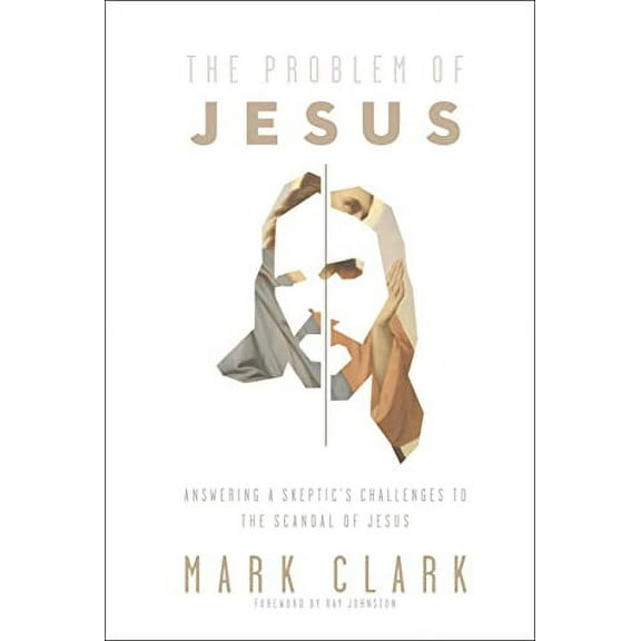 Pre-Owned The Problem of Jesus: Answering a Skeptic's Challenges to the Scandal of Jesus (Paperback) 0310108306 9780310108306