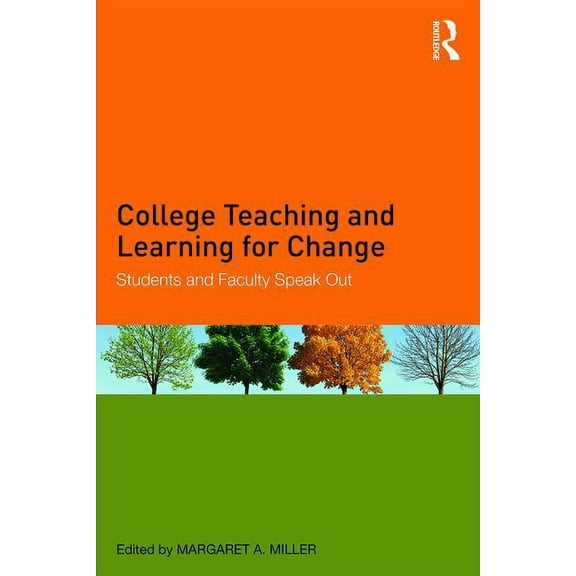 College Teaching and Learning for Change: Students and Faculty Speak Out, (Paperback)