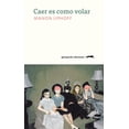 thumbnail image 1 of Libro Caer Es Como Volar Tapa Blanda, Autor Manon Uphoff, Editorial Gatopardo Ediciones, 1 of 2