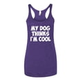 thumbnail image 2 of My Dog Thinks I'm Cool Funny Dog Lover Dog Lover Tri-Blend Racerback Tank Top, Purple Rush, Large, 2 of 3