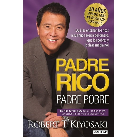 Pre-Owned Padre Rico, Padre Pobre. Edición 20 Aniversario / Rich Dad Poor Dad (Paperback) 1945540826 9781945540820