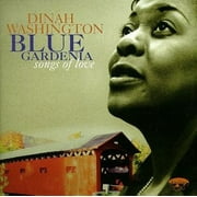 Blue Gardenia: Songs of Love (CD) by Dinah Washington
