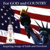 For God And Country: Inspiring Songs Of Faith And Freedom
