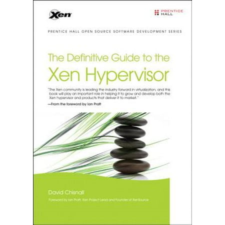 The Definitive Guide to the Xen Hypervisor (Best Open Source Hypervisor)
