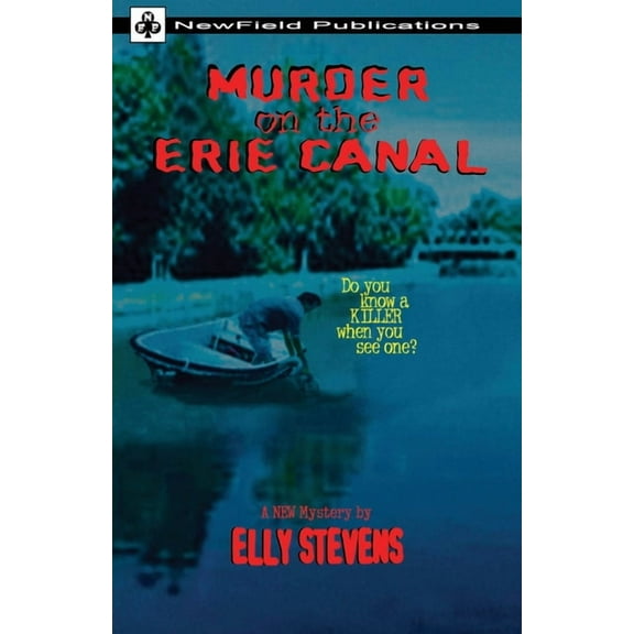 A Sue Gainer Mystery Murder on the Erie Canal, Book 2, (Paperback)