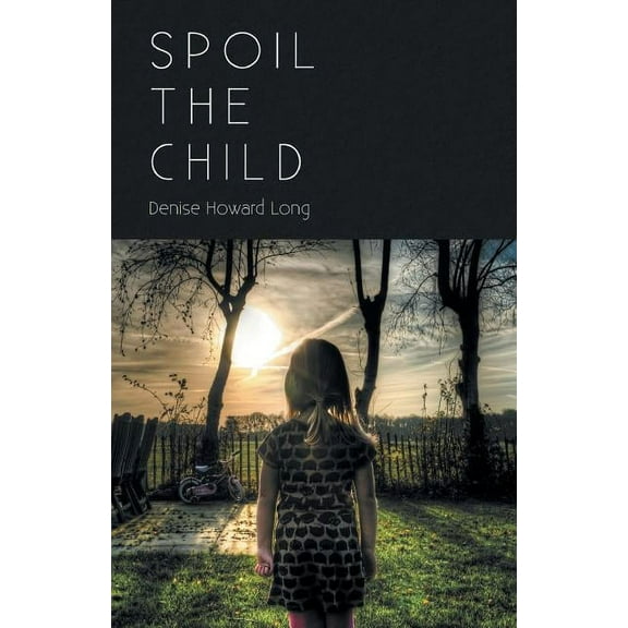 Spoil the Child (Paperback)