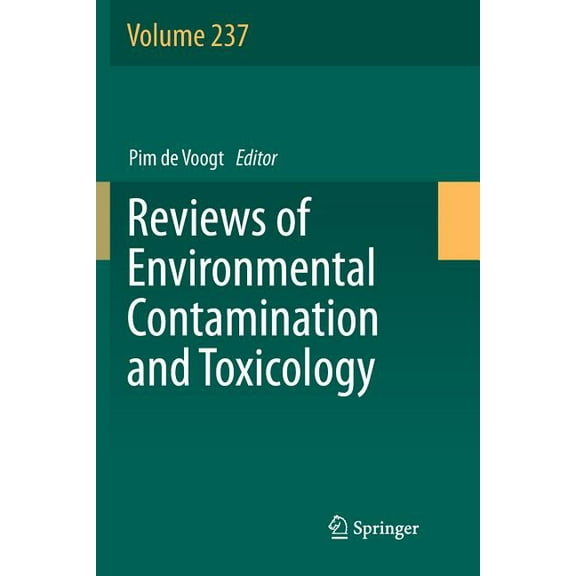 Reviews of Environmental Contamination a Reviews of Environmental Contamination and Toxicology Volume 237, Book 237, (Paperback)