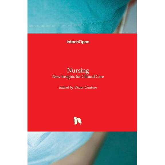 Nursing - New Insights for Clinical Care, (Hardcover)
