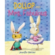 Pre-Owned Dollop and Mrs. Fabulous (Hardcover) by Jennifer Sattler