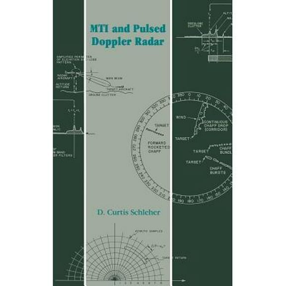 Artech House Radar Library (Hardcover): Mti and Pulsed Doppler Radar (Hardcover)