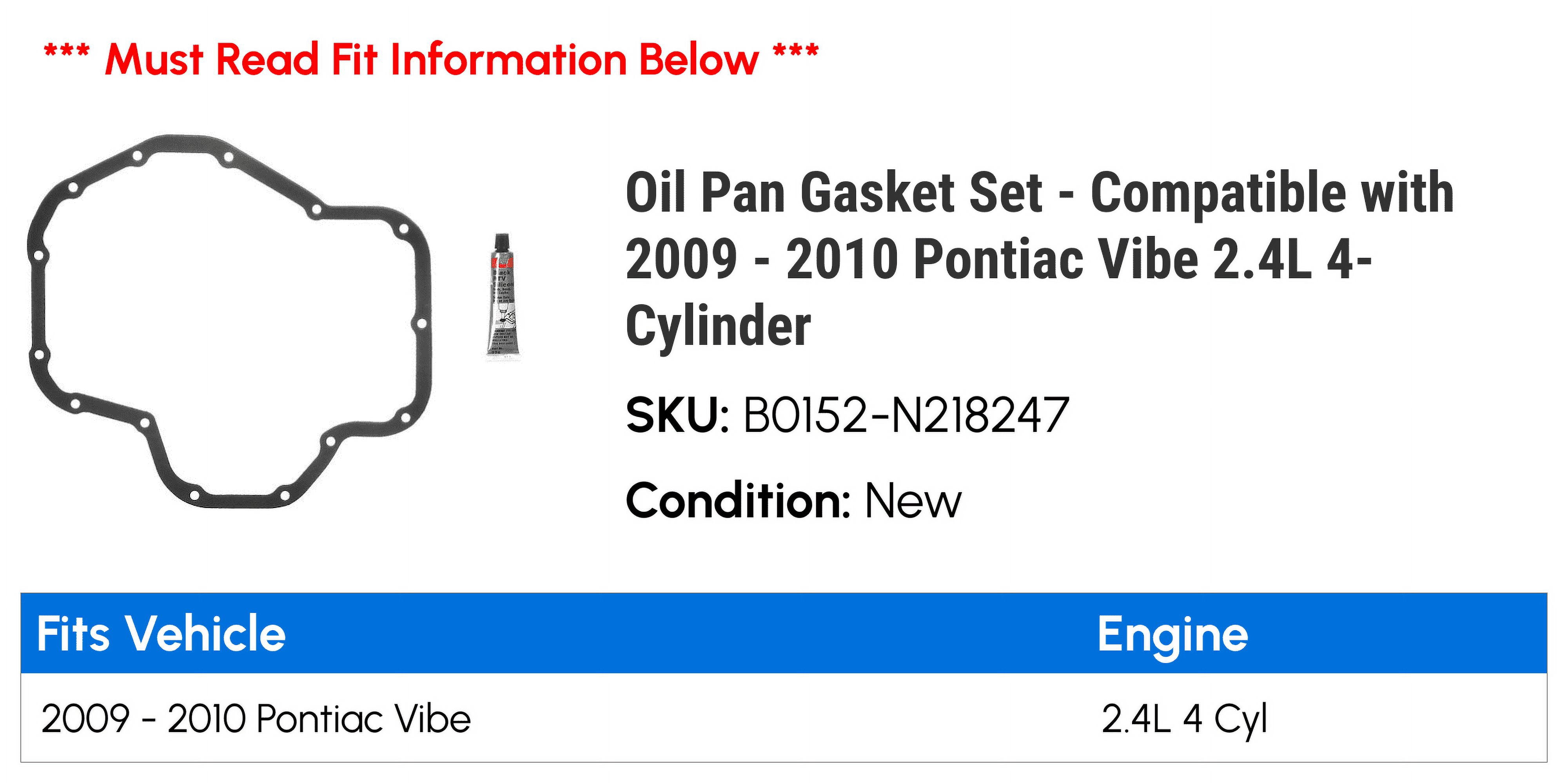 Oil Pan Gasket Set - Compatible with 2009 - 2010 Pontiac Vibe 2.4L 4-Cylinder