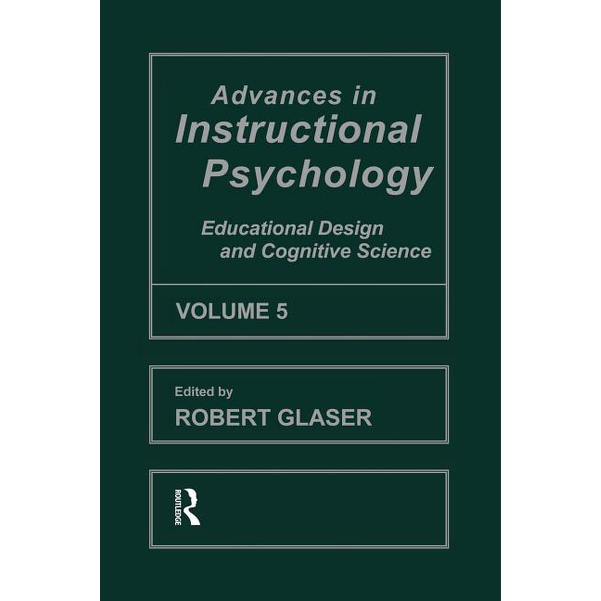 Advances in Instructional Psychology Volume 5: Educational Design and Cognitive Science (Paperback)