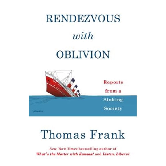 Pre-Owned Rendezvous with Oblivion: Reports from a Sinking Society Paperback