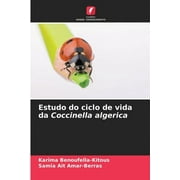 Estudo do ciclo de vida da Coccinella algerica (Paperback)