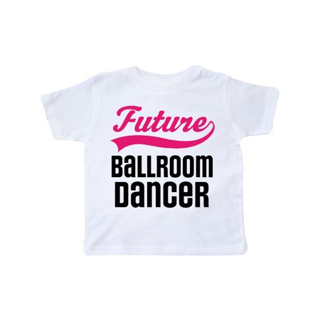 

Inktastic Future Ballroom Dancer Girls Gift Toddler Toddler Girl T-Shirt