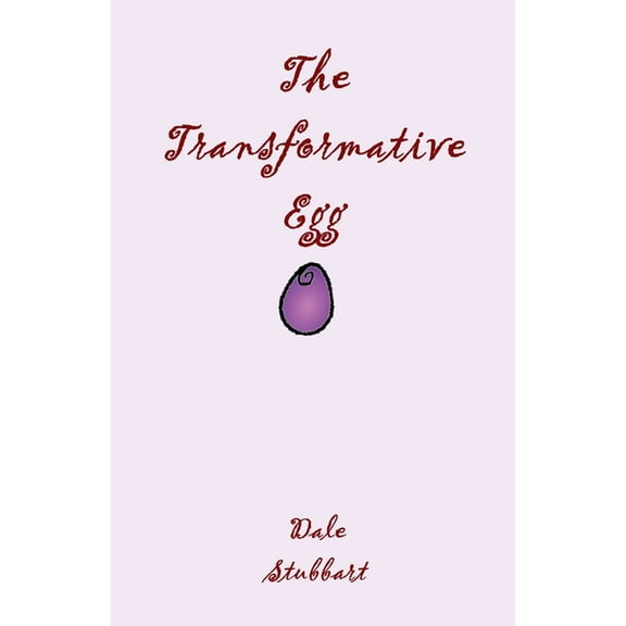 The Transformative Egg, (Paperback)