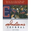 Indians Journal: Year-by-Year and Day-by-Day with the Cleveland Indians Since 1901 [Paperback - Used]