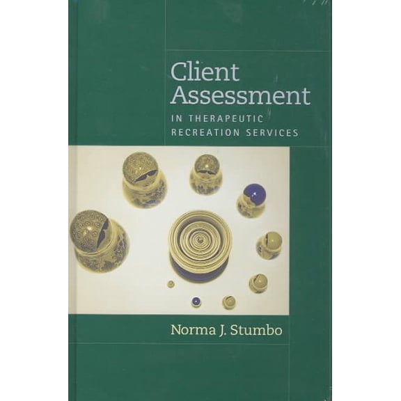 Pre-Owned Client Assessment in Therapeutic Recreation Services (Hardcover) 189213232X 9781892132321