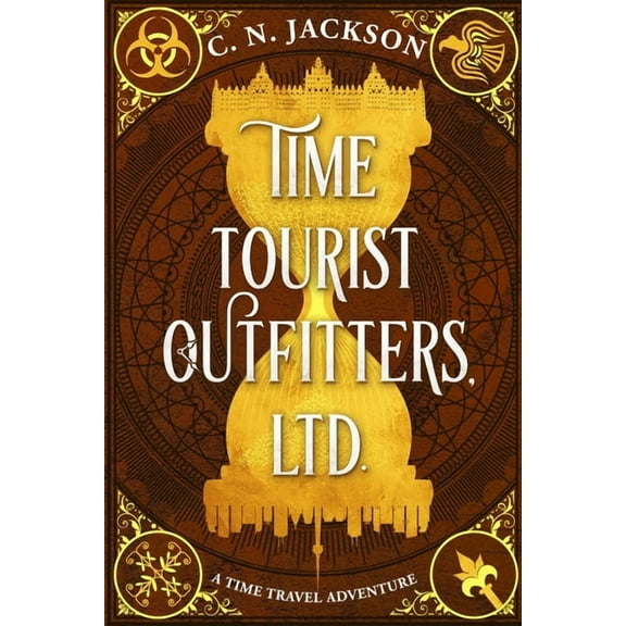 Toronto Time Agents Time Tourist Outfitters, Ltd.: A Time Travel Adventure, Book 1, (Paperback)