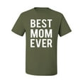 thumbnail image 2 of Wild Bobby, Best Mom Ever Mothers Day Gift, Mother's Day, Men Graphic T-Shirt, Military Green, Medium, 2 of 3