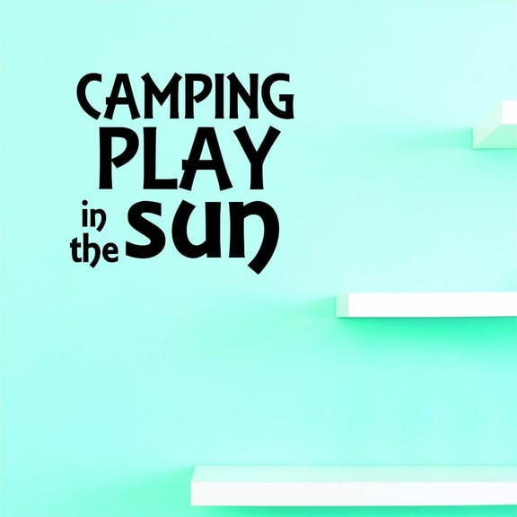 Custom Decals Camping Play In The Sun Wall Art Size: 10 X 20 Inches Color: Black