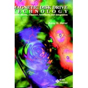 Magnetic Disk Drive Technology: Heads, Media, Channel, Interfaces, and Integration, Used [Hardcover]