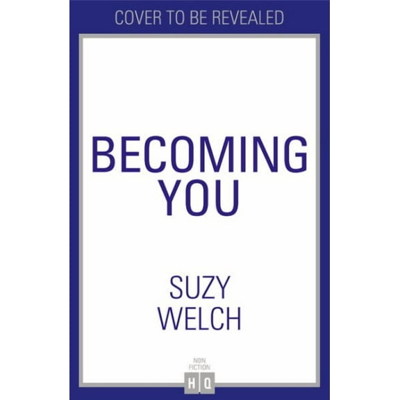 Suzy Welch Becoming You (Paperback)