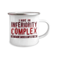 thumbnail image 2 of I Have An Inferiority Complex But It's Not a Very Good One-12 Oz Stainless Steel Enamel Finish White Camper Coffee Mug, 2 of 2