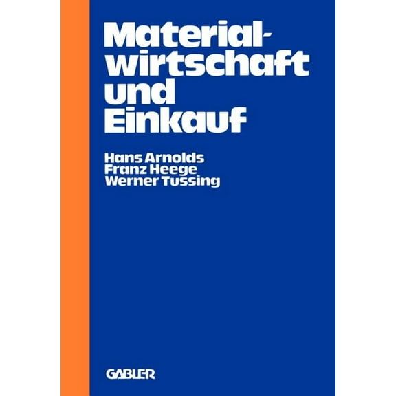Materialwirtschaft Und Einkauf: Praktische EinfÃ¼hrung Und Entscheidungshilfe, (Paperback)