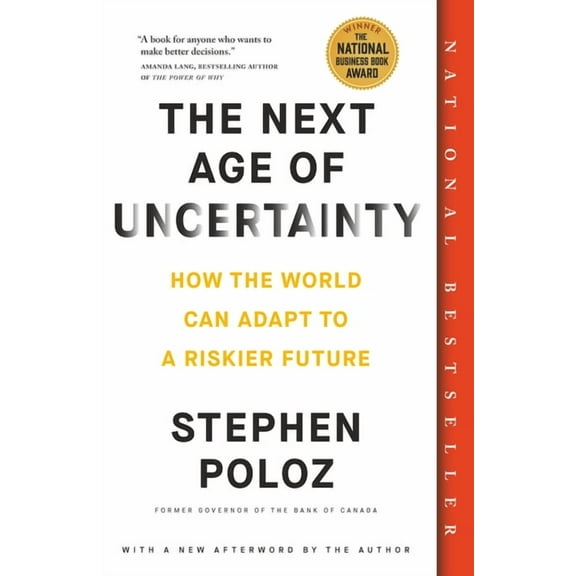 The Next Age of Uncertainty: How the World Can Adapt to a Riskier Future, (Paperback)
