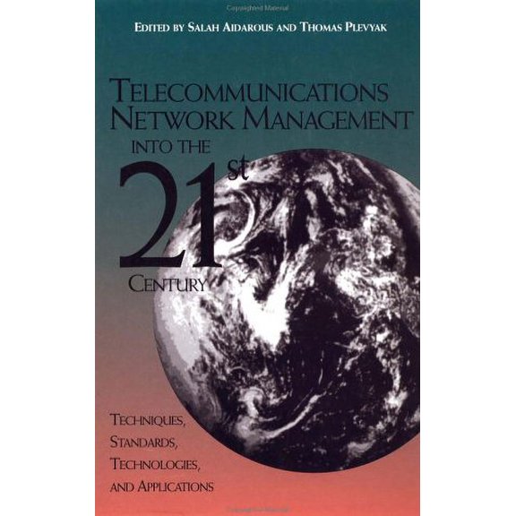 Pre-Owned Telecommunications Network Management into the 21st Century : Techniques, Standards, Technologies, and Applications (Hardcover) 9780780310131