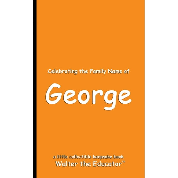 Celebrating Family Names Book Celebrating the Family Name of George, (Paperback)