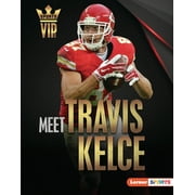 Sports Vips (Lerner (Tm) Sports): Meet Travis Kelce: Kansas City Chiefs Superstar (Hardcover)