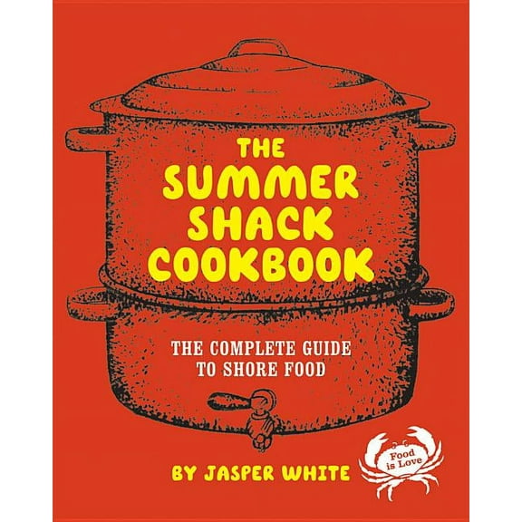 The Summer Shack Cookbook, (Hardcover)