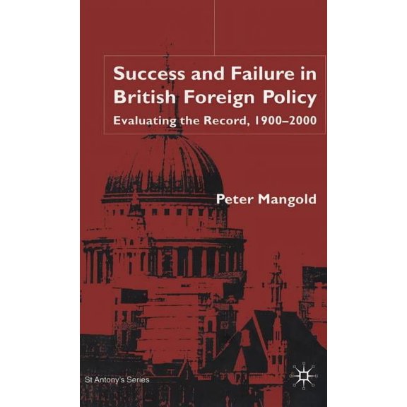 St Antony's Success and Failure in British Foreign Policy, (Hardcover)