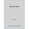 Beautiful Bulbs 1850513309 (Paperback - Used)