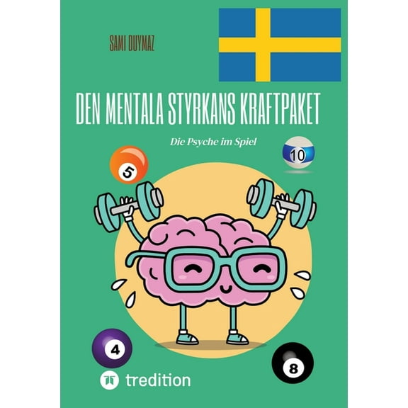 Den mentala styrkans kraftpaket: Die Psyche im Spiel, (Paperback)