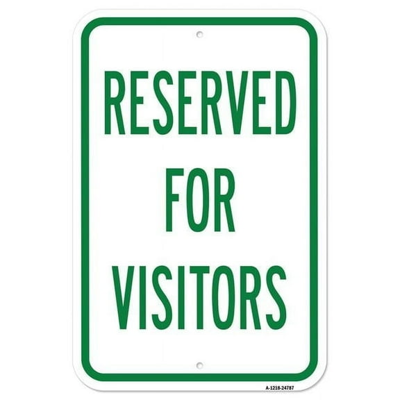 SignMission A-1218-24787 12 x 18 in. Aluminum Sign - Reserved for Visitors